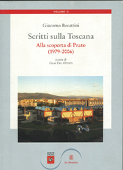 SCRITTI SULLA TOSCANA VOL. II: ALLA SCOPERTA DI PRATO (1979-2006)