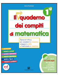 IL MIO QUADERNO DEI COMPITI DI MATEMATICA - Mondadori Education
