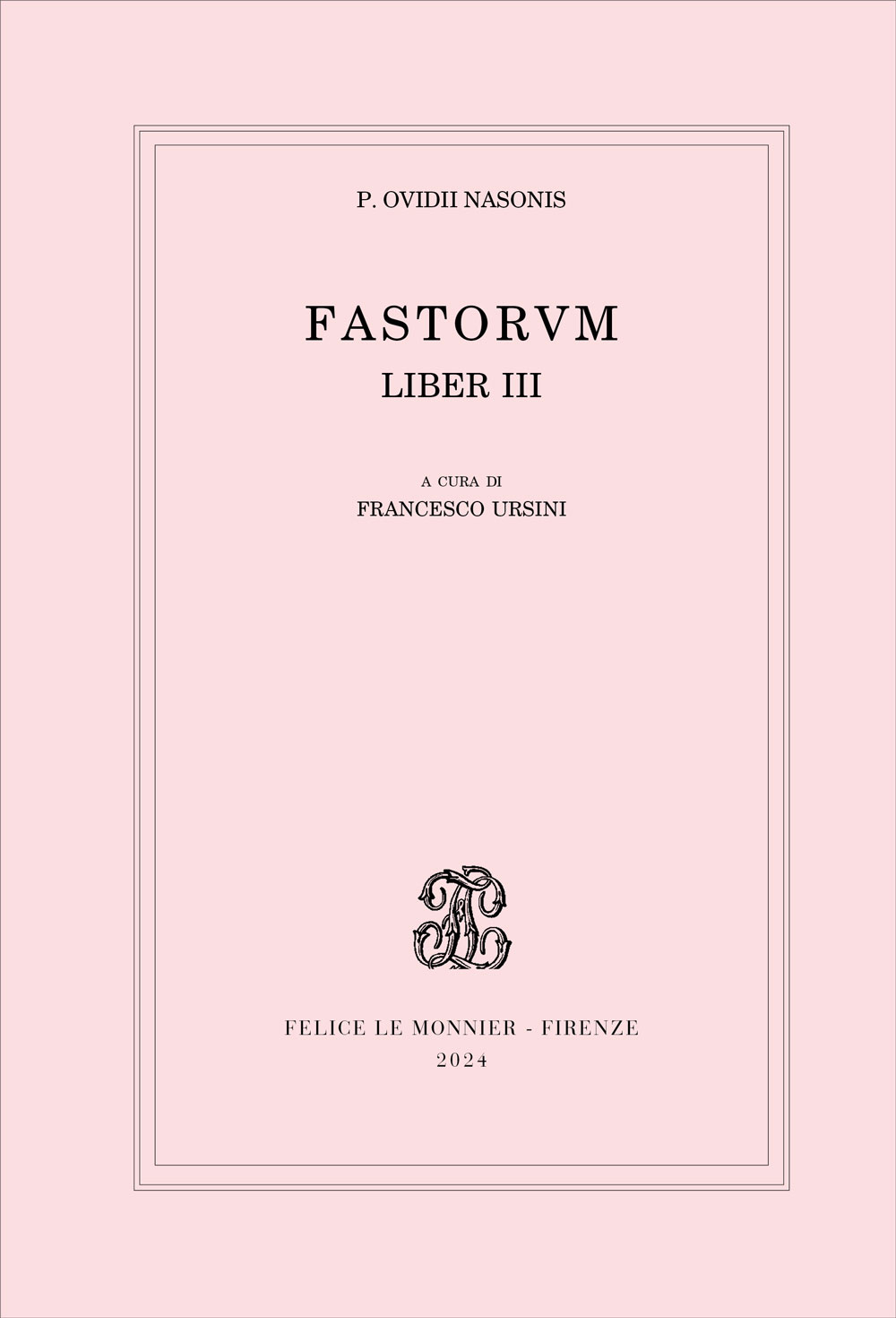 P. Ovidii Nasonis, Fastorum. Liber III